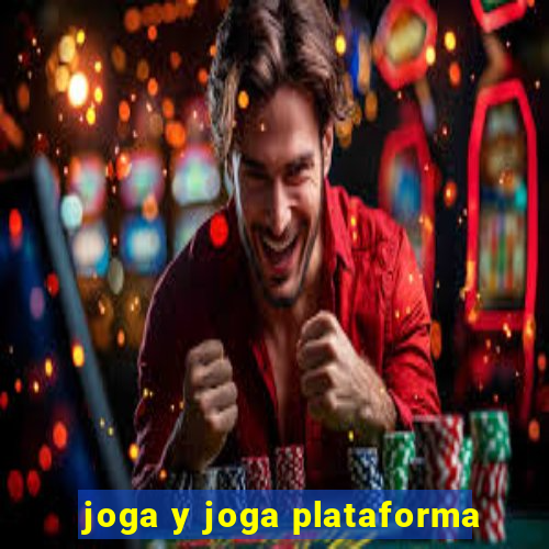 joga y joga plataforma